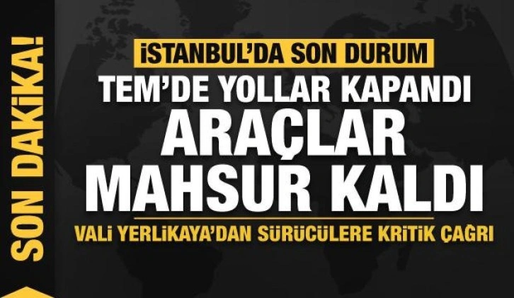 Son dakika... TEM'de yollar kapandı, araçlar mahsur kaldı