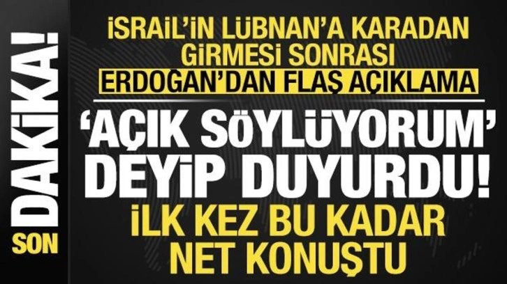 Son dakika... 'Lübnan' hamlesi sonrası Erdoğan'dan flaş açıklama: Açık söylüyorum İsr