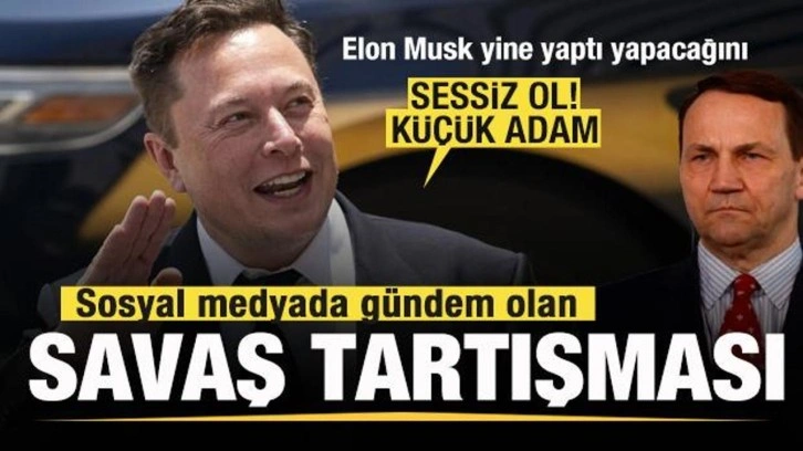 Sosyal medyada gündem olan savaş tartışması! Elon Musk yine yaptı yapacağını