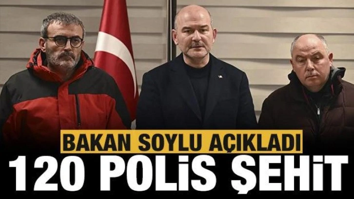 Süleyman Soylu: 120 polisimiz şehit oldu