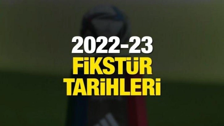 Süper Lig 2022-23 sezonunun fikstürü ne zaman çekilecek?