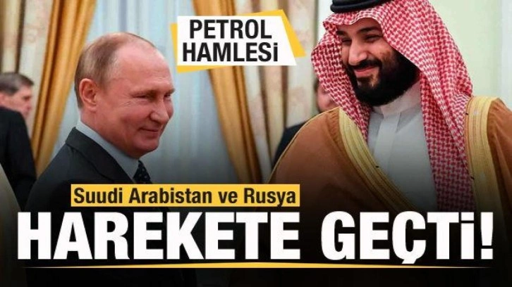 Suudi Arabistan ve Rusya harekete geçti! Petrol hamlesi