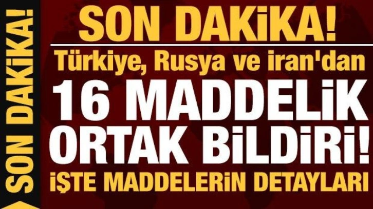 Tahran'daki üçlü zirve sonrası ortak bildiri yayımlandı: İşte 16 madde!