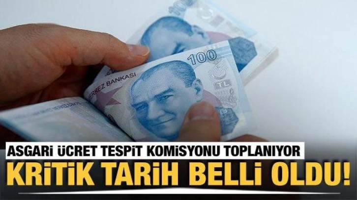 Tarih belli oldu! Asgari Ücret komisyonu toplanıyor