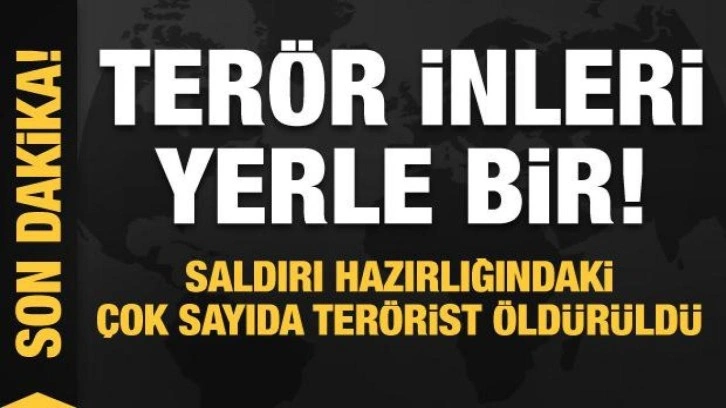 Terör inleri yerle bir edildi! Çok sayıda terörist öldürüldü