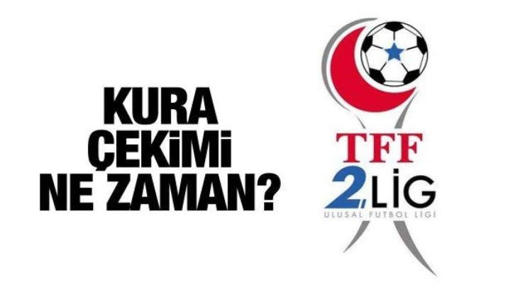 TFF 2. Lig kura çekimi ne zaman? Gruplar belli oluyor! Bu sezonun takımları...