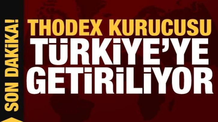 Thodex'in kurucusu Faruk Fatih Özer Türkiye'ye getiriliyor