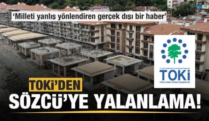 TOKİ’den Sözcü'ye yalanlama!