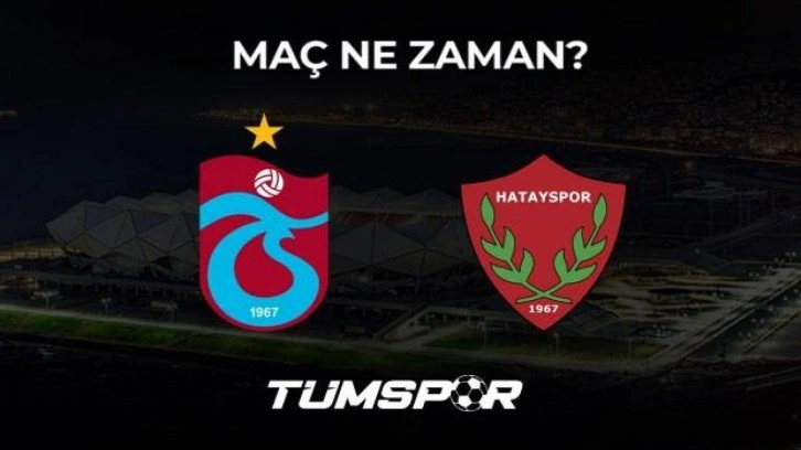 Trabzonspor Hatayspor maçı ne zaman, saat kaçta ve hangi kanalda?