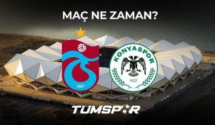 Trabzonspor Konyaspor maçı ne zaman, saat kaçta? TS Konya hangi kanalda? VAR ve AVAR hakemleri...