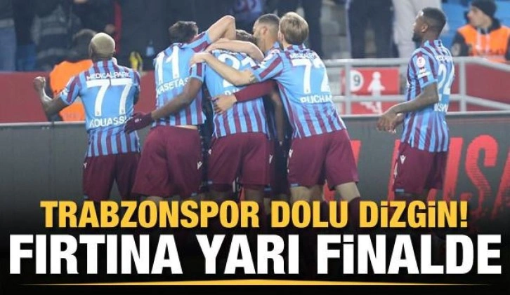 Trabzonspor kupada yarı finalde!