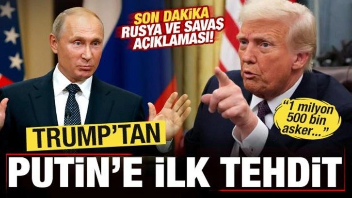 Trump'tan son dakika Rusya ve savaş açıklaması! Putin'e ilk tehdit! 1,5 milyon asker...