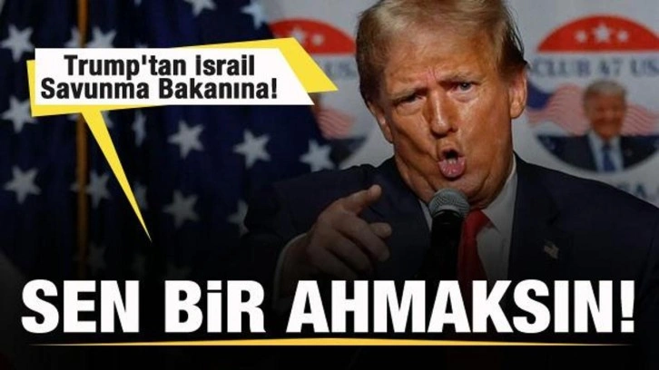 Trump'tan İsrail Savunma Bakanı Gallant'a: Sen bir ahmaksın