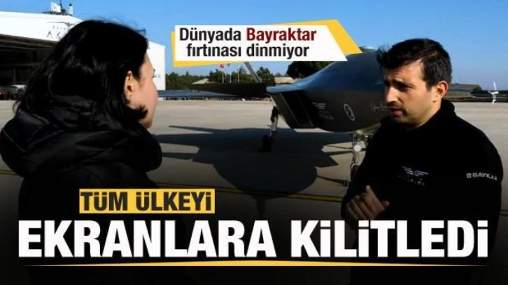 Tüm ülkeyi ekranlara kilitledi! Dünyada Bayraktar fırtınası dinmiyor!