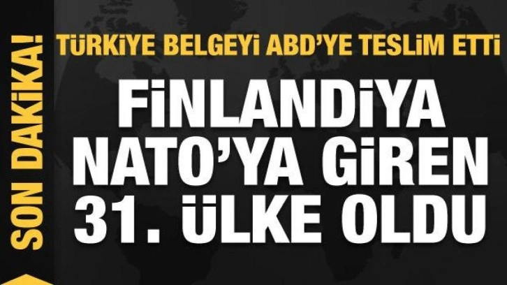 Türkiye belgeyi teslim etti; Finlandiya resmen NATO'ya katıldı