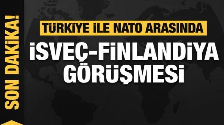 Türkiye ile NATO arasında İsveç-Finlandiya görüşmesi