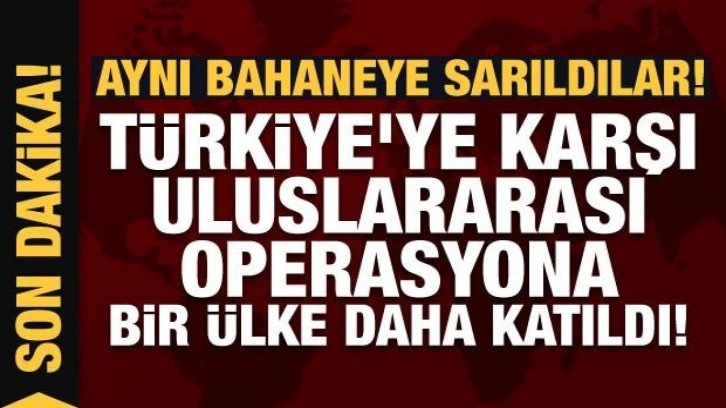 Türkiye'ye karşı bir ülke daha katıldı: 'Güvenliği' gerekçe gösterdiler!