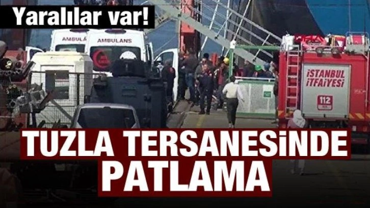 Tuzla Tersanesinde patlama meydana geldi: 4 işçi yaralandı!