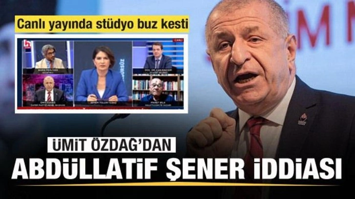 Ümit Özdağ'dan Abdüllatif Şener iddiası! Canlı yayında stüdyo buz kesti