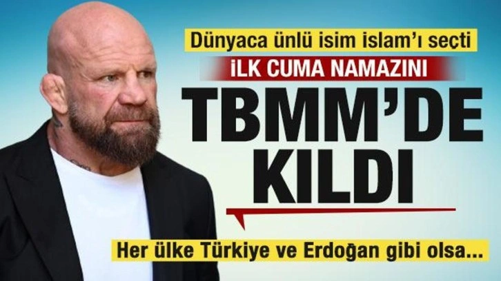 Ünlü isim İslam'ı seçti! ilk cuma namazını TBMM'de kıldı: Her ülke Türkiye gibi olsa...