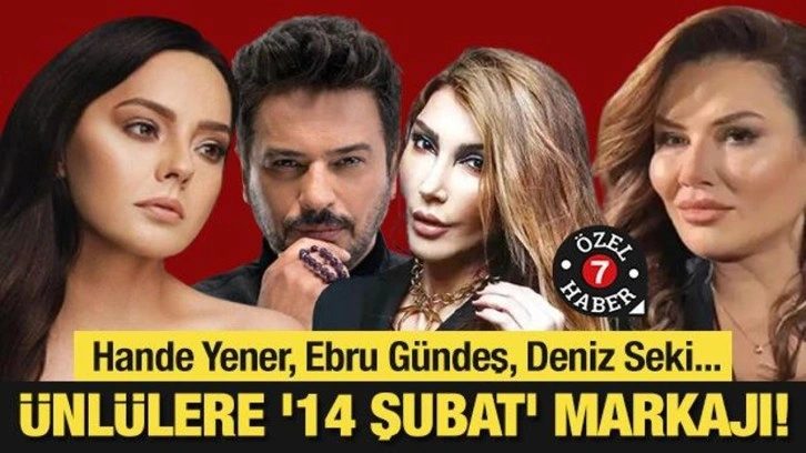 Ünlülere '14 Şubat' markajı! Hande Yener, Ebru Gündeş, Deniz Seki...