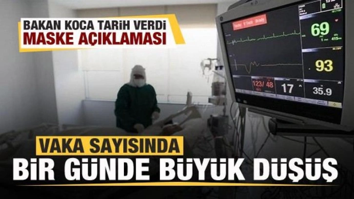 Vaka sayısında büyük düşüş! Bakan Koca'dan maske açıklaması