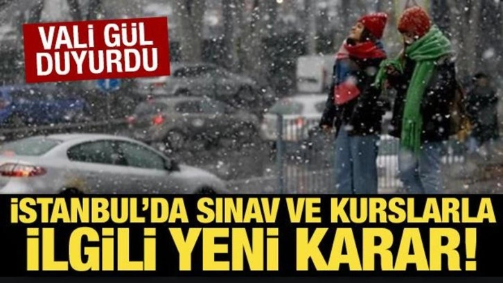 Vali Gül duyurdu: İstanbul'da sınav ve kurslarla ilgili yeni karar!