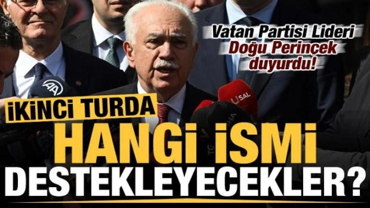 Vatan Partisi Lideri Doğu Perinçek duyurdu! İkinci turda kimi destekleyecekler?