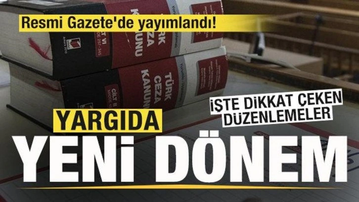 Yargıda yeni dönem başladı! Resmi Gazete'de yayımlandı! İşte dikkat çeken maddeler