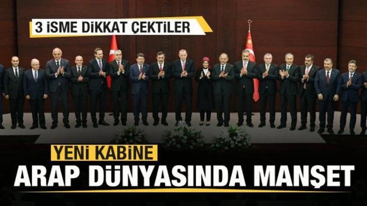 Yeni kabine Arap dünyasında manşet! Dikkat çeken Hakan Fidan ve Mehmet Şimşek yorumu