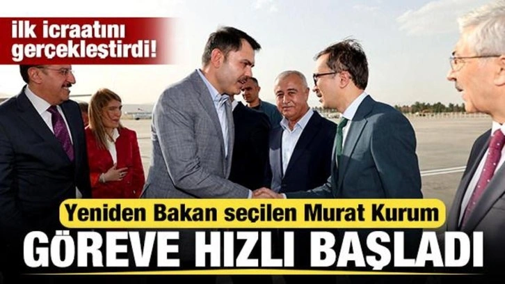 Yeniden Bakan seçilen Murat Kurum göreve hızlı başladı! İlk icraatını gerçekleştirdi