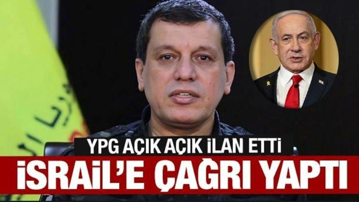 YPG açıkça ilan etti! Elebaşından İsrail'e çağrı geldi