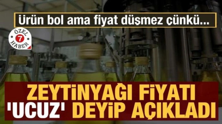 Zeytinyağı fiyatı 'ucuz' deyip açıkladı: Ezber bozan 'zam' açıklaması