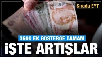 3600 ek gösterge tamam! İşte artışlar! Sırada EYT var