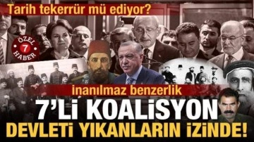 7’li koalisyon devleti yıkanların izinde! İnanılmaz benzerlik: Tarih tekerrür mü ediyor?