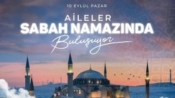 81 ilde gençler ve aileler bu sabah namazında camilerde buluşacak