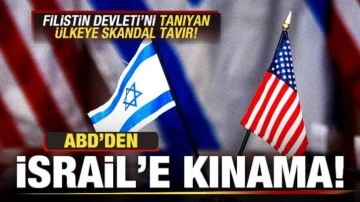 ABD'den, İsrail'e kınama! Filistin Devleti'ni tanımışlardı...