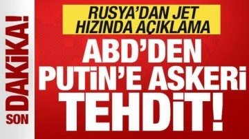 ABD'den Putin'e askeri tehdit! Rusya'dan jet hızında açıklama! Kriz çıkaracak sözler