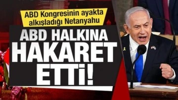 ABD Kongresinin alkışladığı Netanyahu ABD halkına hakaret etti: Ahmaklar!