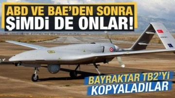 ABD ve BAE'den sonra bir ülke daha Bayraktar TB2'yi kopyaladı!