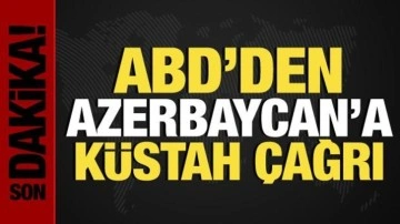 ABD'den, Azerbaycan'a skandal çağrı: Derhal son verin!