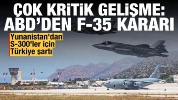 ABD'den Girit'e F-35 konuşlandırma kararı! Yunanistan'dan S-300'ler için Türkiye