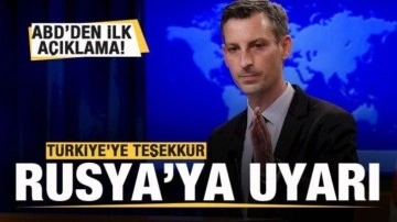 ABD'den Türkiye'ye teşekkür, Rusya'ya uyarı