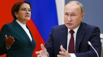 Akşener'den hükümete çağrı: Vakit, Putin'e yaptırım vaktidir