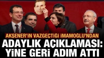 Akşener'in desteklemekten vazgeçtiği İmamoğlu'ndan adaylık açıklaması