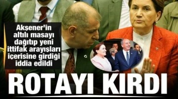 Akşener&rsquo;in, İnce ve Özdağ ile ittifak kuracağı iddia edildi