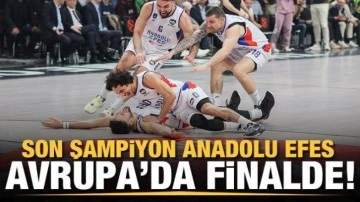 Anadolu Efes, THY Euroleague&rsquo;de finalde