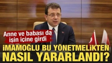 Anne ve babası da işin içine girdi! Ekrem İmamoğlu bu yönetmelikten nasıl yararlandı?