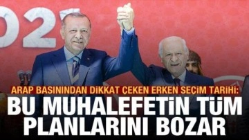 Arap basınından dikkat çeken erken seçim tarihi: Muhalefetin planlarını bozar