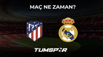 Atletico Madrid Real Madrid maçı ne zaman, saat kaçta ve hangi kanalda? Madrid Derbisi!